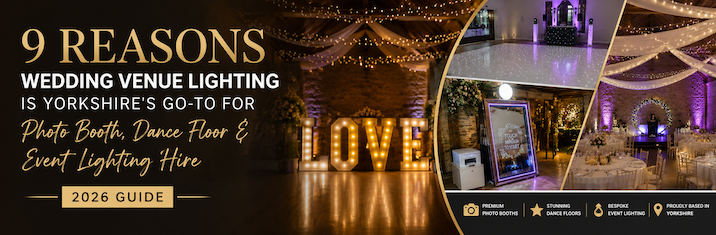 Wedding Venue Lighting Yorkshire photo booth, starlight dance floor and wedding venue lighting hire